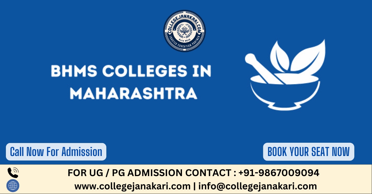 List of BHMS Colleges in Maharashtra 2025-26: Govt &amp; Private Seats, Fees, Establishment etc.